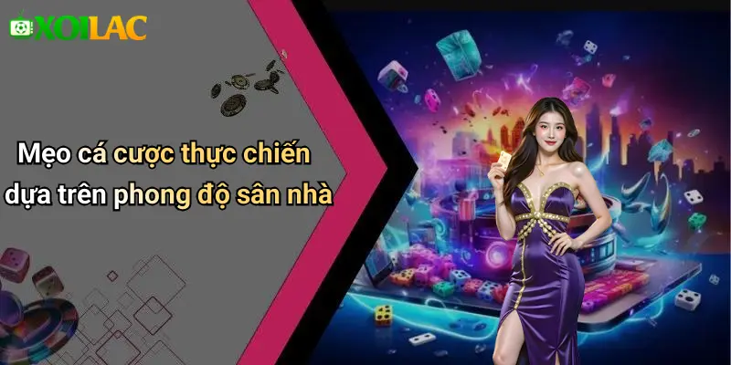 Mẹo Cá Cược Dựa Trên Phong Độ Sân Nhà: Tăng Cơ Hội Thắng 3 Mẹo cá cược thực chiến dựa trên phong độ sân nhà