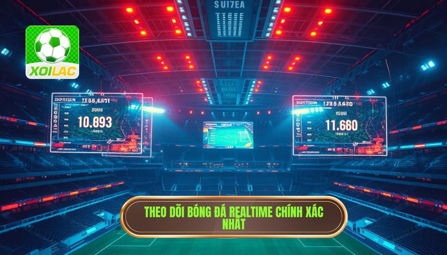 Theo dõi bóng đá realtime là gì? Tại sao nó lại quan trọng?