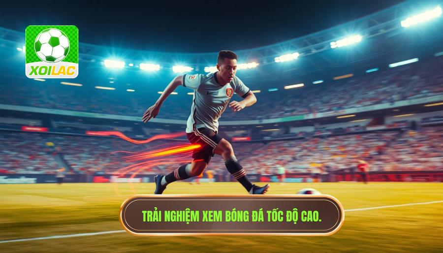 Xem bóng đá tốc độ cao: Giải pháp tối ưu cho trải nghiệm sân cỏ rực lửa 1 Tại sao xem bóng đá tốc độ cao lại là yếu tố sống còn?