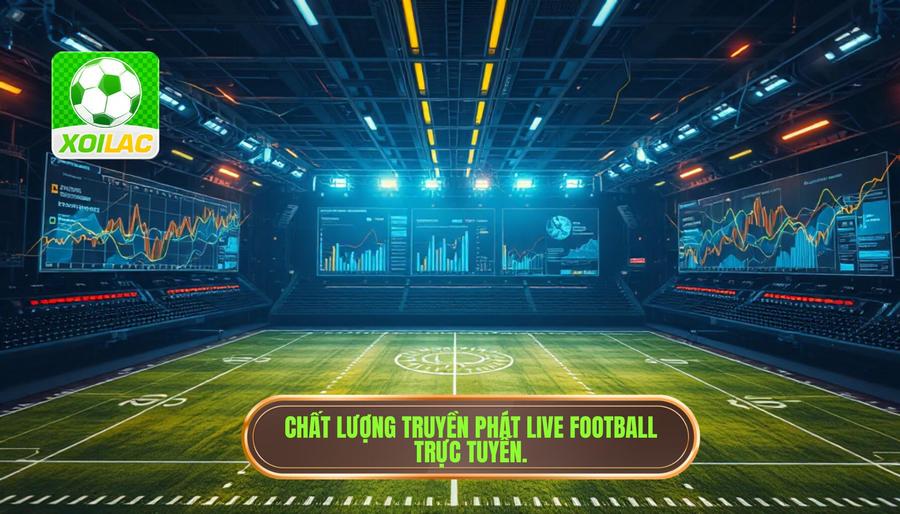 Live Football: Trải Nghiệm Đỉnh Cao Cùng Niềm Đam Mê Trái Bóng Tròn 2 Phân Tích Đa Chiều Về Chất Lượng Truyền Phát Live Football